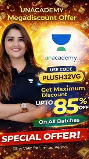 Unacademy Coupon Code PLUSH32VG | Get maximum discount upto 85% OFF