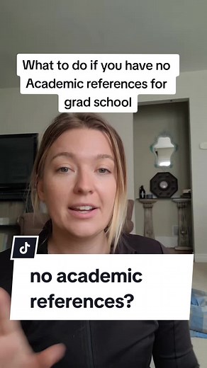 Applying to grad school as a mature student and not sure how to approach academic references? here's what I reccomend doing. #gradschool #mastersdegree #academicreference #noreference #gradschoolapplication #applyingtocollege