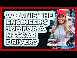 What Is The Engineer's Job For A NASCAR Driver?