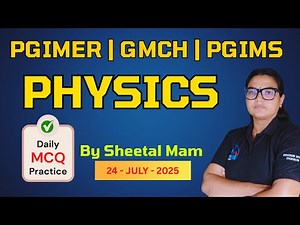 PHYSICS MCQ DAILY PRACTICE | PGIMER | GMCH | PGIMS | 24-July-2025 ‪@aonenursingacademy‬