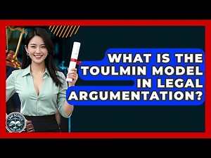 What Is The Toulmin Model In Legal Argumentation? - Law School Prep Hub