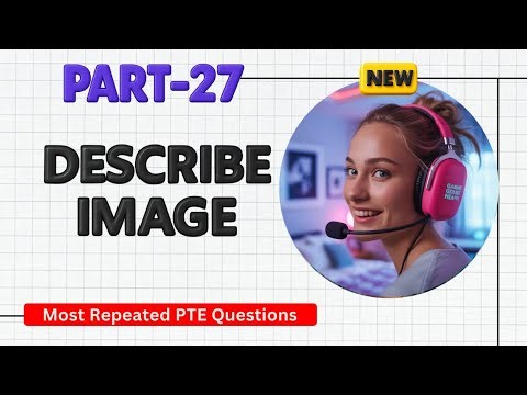 Describe Image PTE Speaking Real Exam Questions - September 2025