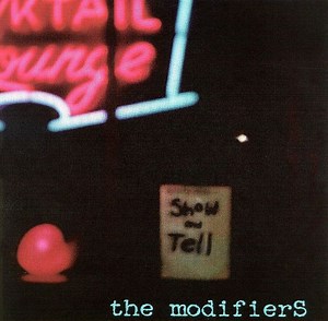 The Modifiers - Show and Tell