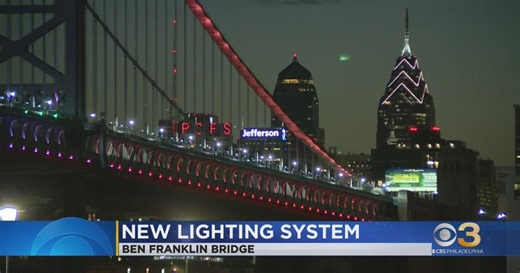 Ben Franklin Bridge gets new LED lighting system