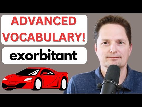 Improve your vocabulary / Learn Advanced English Vocabulary / How to pronounce exorbitant