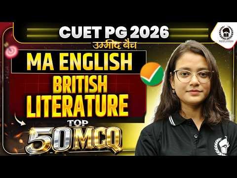 CUET PG 2026 MA English | British Literature Top 50 MCQ+PYQ | cuet pg 2026 crash course |Umeed Batch