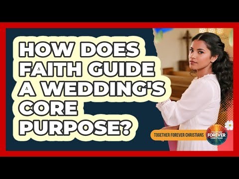 How Does Faith Guide A Wedding's Core Purpose?