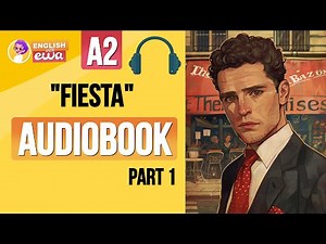 English Audiobook for Beginners 🎧 Level A2 ☀️ "The Sun Also Rises" Audiobook by Hemingway | PART 1