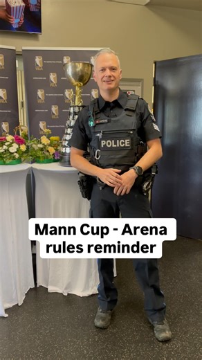 Heading to the Mann Cup? Remember that the league and venue have some rules in place for everyone’s safety. Enjoy the game!#newwestminster #manncup | New Westminster Police