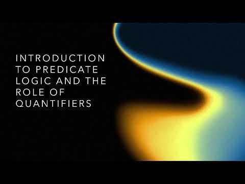 Introduction to Predicate Logic and the Role of Quantifiers