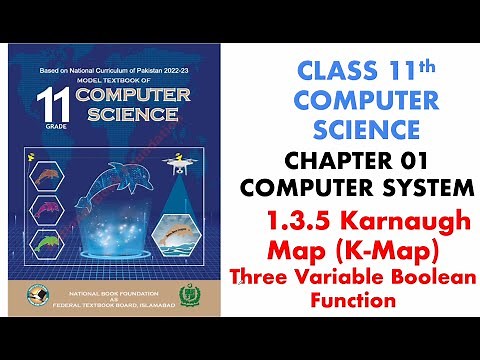 9. Karnaugh Map (K-Map) Three variable | 11 Class Computer Science | Unit # 01 Computer Systems