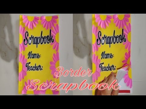 HOW TO MAKE A BORDER DESIGN SCRAPBOOK SCHOOL PROJECT