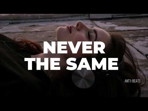 Sad Emotional Trap Beat – Melancholic Late Night Piano Type Beat “Never The Same” [FREE]