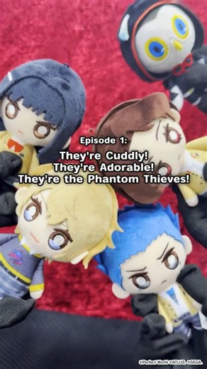 P5X Plushterpiece Theater | Episode1: They're Cuddly! They're Adorable! They're the Phantom Thieves!