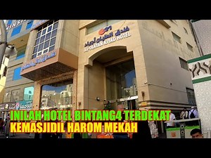 REVIEW HOTEL BINTANG 4 TERDEKAT DENGAN MASJIDIL HARAM MAKKAH
