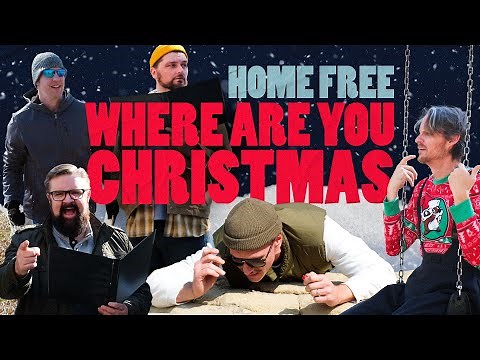 Home Free - Where Are You Christmas