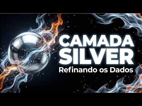 Camada Silver no Databricks: Da Forja à Prata Refinada
