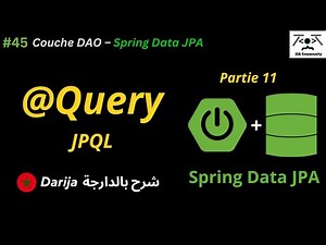 #45⚡ Couche DAO – Spring Data JPA : @Query & JPQL | Partie 2