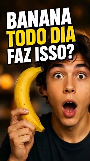 😳 Comer banana todos os dias faz isso com você