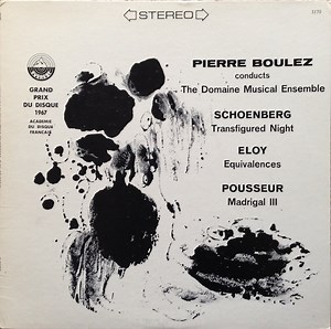Pierre Boulez Conducts The Domaine Musical Ensemble, Schoenberg / Eloy / Pousseur - Pierre Boulez Conducts Schoenberg, Eloy, Pousseur