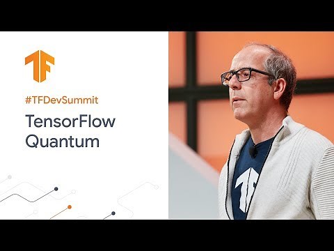 TensorFlow Quantum: A software platform for hybrid quantum-classical ML (TF Dev Summit '20)