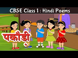 Pakodi Poem | CBSE Class 1 Hindi | Learn Hindi For Beginners | Pebbles Kids Learning