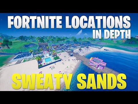 Fortnite Chapter 2 Locations In Depth | Sweaty Sands