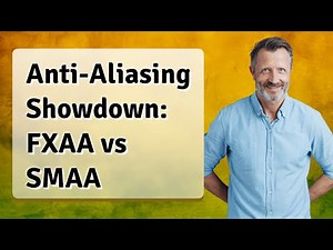Anti-Aliasing Showdown: FXAA vs SMAA