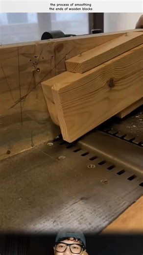 the process of smoothing the ends of wooden blocks