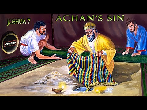 Achan’s Sin | Joshua 7 | Achan disobeys and the army are defeated at Ai | Israel stoned and burned