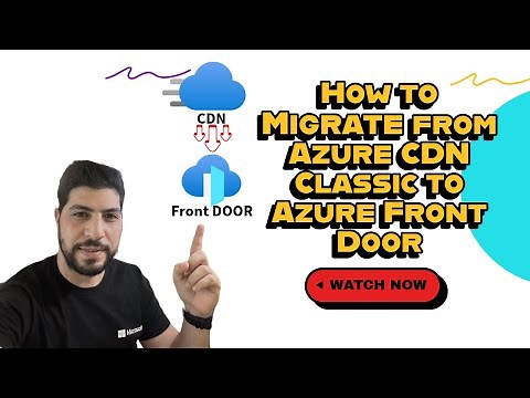 How to Migrate from Azure CDN Classic to Azure Front Door