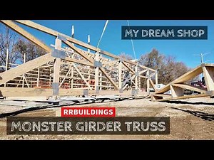 My Dream Shop 13 Ep - 13: Monster Girder Truss and Final Wall Frame