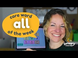 'All' Core Word Ideas for Sensory Learners