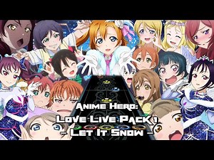 Anime Hero: Love Live Pack 1 || Saint Snow, Aqours, & μ's || Clone Hero Anime Charts