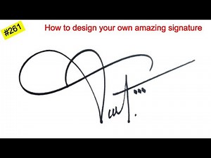 How to design your own amazing signature | How to create your own amazing signature #261