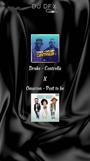 Drake - Controlla X Omarion - Post to be