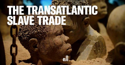 The Transatlantic Slave Trade | Equal Justice Initiative