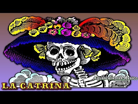 La Catrina Jose Guadalupe Posada History