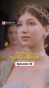 23K views · 381 reactions | The Duke's Masked Bride | Ep.18 | Full...
