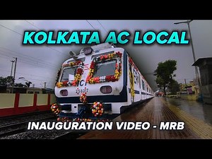 AC Local Inauguration - MRB | Kolkata AC Local | Sealdah - Ranaghat
