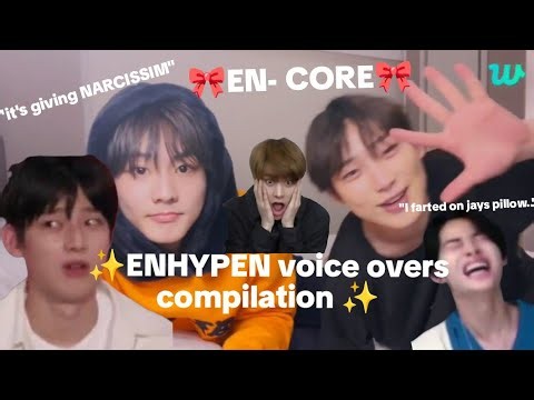 ENHYPEN voice overs compilation ✨
