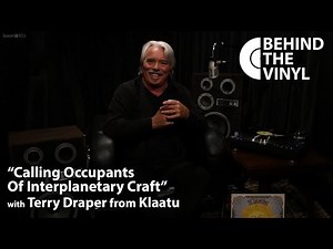 Behind The Vinyl - "Calling Occupants of Interplanetary Craft" with Terry Draper from Klaatu