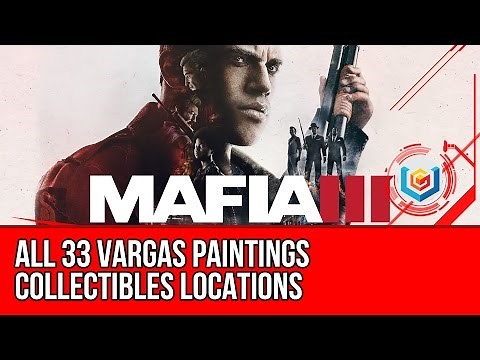 Mafia 3 All 33 Vargas Paintings Collectibles Locations Guide
