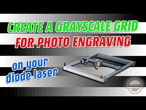 Create Your Own Grayscale Test Grid for Diode Laser Photo Engraving
