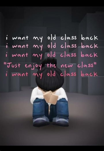 I loved my old class my bff was there my fav teacher was there now im far apart from my bestfriend