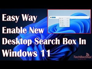 Enable New Desktop Search Box In Windows 11 - How To Fix