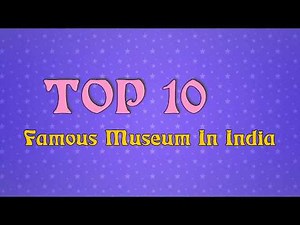 TOP 10 Museum In India