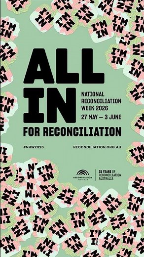 National Reconciliation Week 2026 - All in for Reconciliation