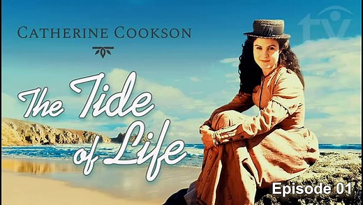 The Tide of Life by Catherine Cookson | British Miniseries Drama Romance (1996) E01