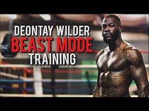 Deontay Wilder BEAST MODE Training